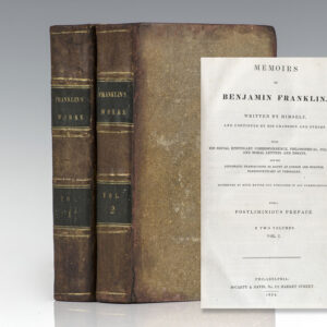 Memoirs of Benjamin Franklin: Written By Himself and Continued by His Grandson and Others