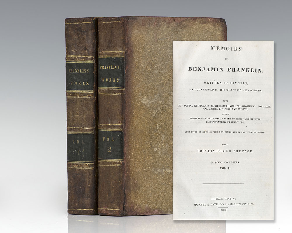Memoirs of Benjamin Franklin: Written By Himself and Continued by His Grandson and Others