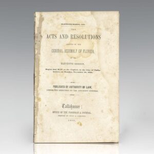 The Acts and Resolutions Adopted by the General Assembly of Florida, at Its Eleventh Session, Begun and Held at the Capitol, in the City of Tallahassee, on Monday, November 18, 1861.