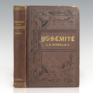 The Discovery of the Yosemite and The Indian War of 1851, Which Led To That Event.