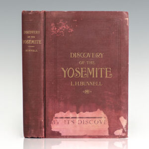 The Discovery of the Yosemite and The Indian War of 1851, Which Led To That Event.