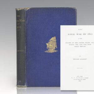 The Naval War of 1812 or the History of the United States Navy During the Last War With Great Britain.
