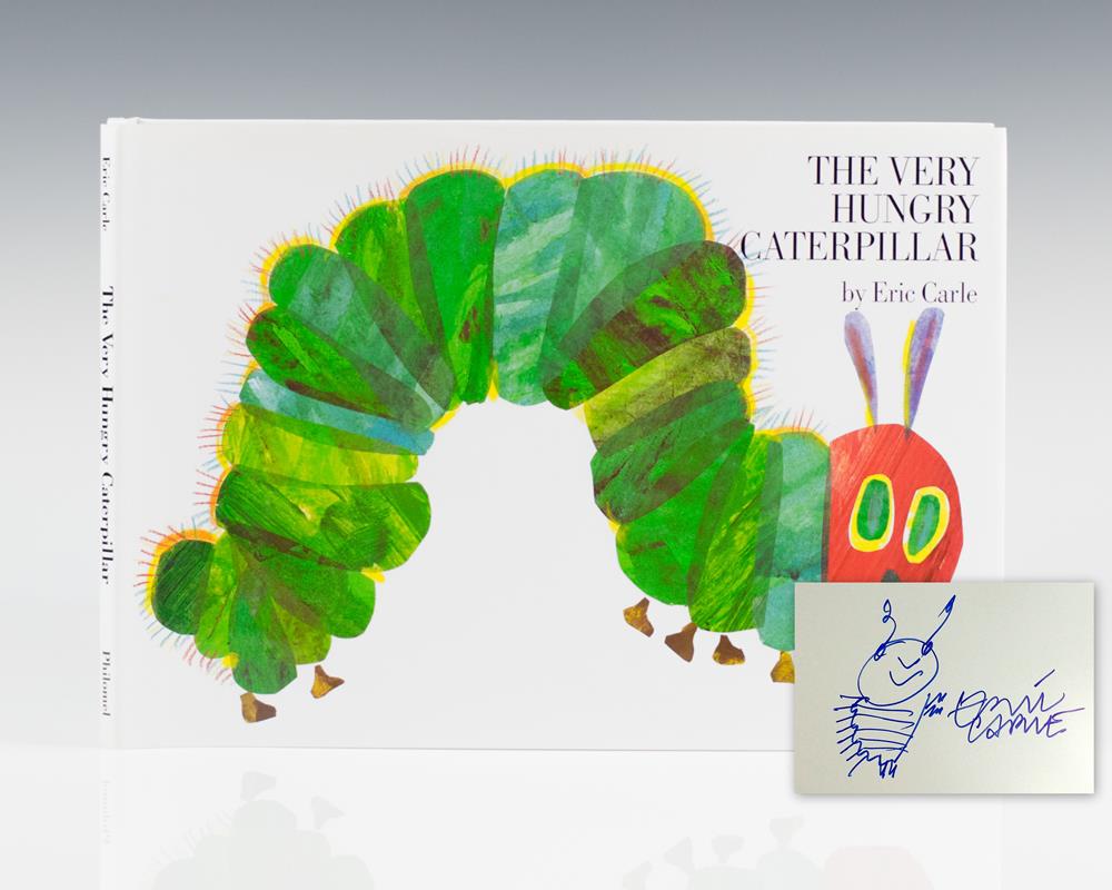 The Very Hungry Caterpillar.