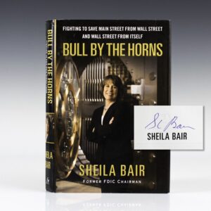 Bull by the Horns: Fighting to Save Main Street from Wall Street and Wall Street from Itself.