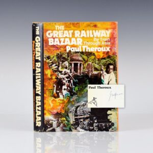The Great Railway Bazaar: By Train Through Asia.