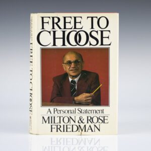 Free To Choose: A Personal Statement.