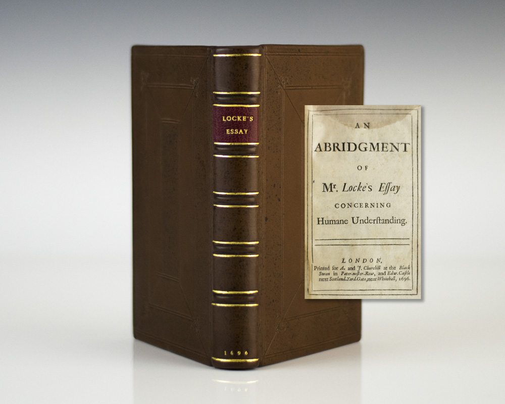 An Abridgment of Mr. Locke's Essay Concerning Humane Understanding.