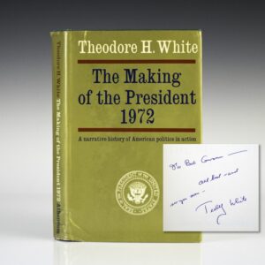 The Making of the President 1972: A Narrative History of American Politics in Action.