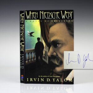 When Nietzsche Wept: A Novel of Obsession.