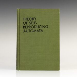 Theory Of Self-Reproducing Automata.