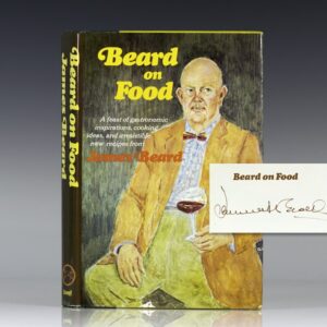 Beard on Food: A Feast of Gastronomic Inspirations, Cooking Ideas, and Irresistible New Recipes.