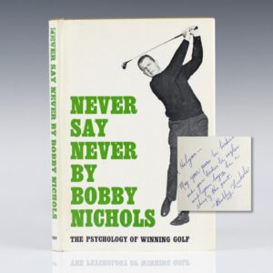 Never Say Never: The Psychology of Winning Golf.