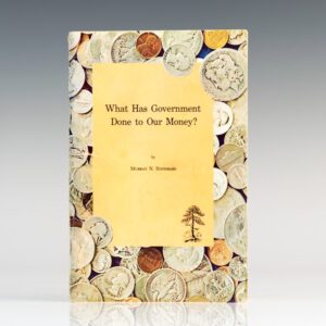 What Has Government Done To Our Money?