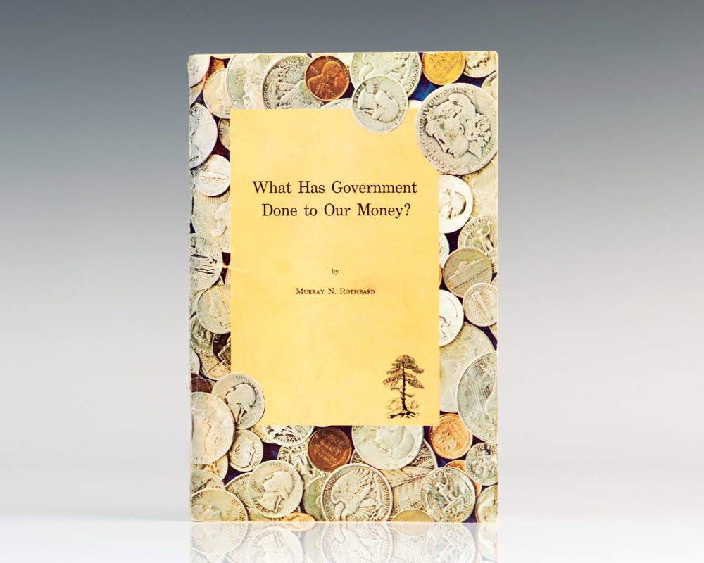 What Has Government Done To Our Money?