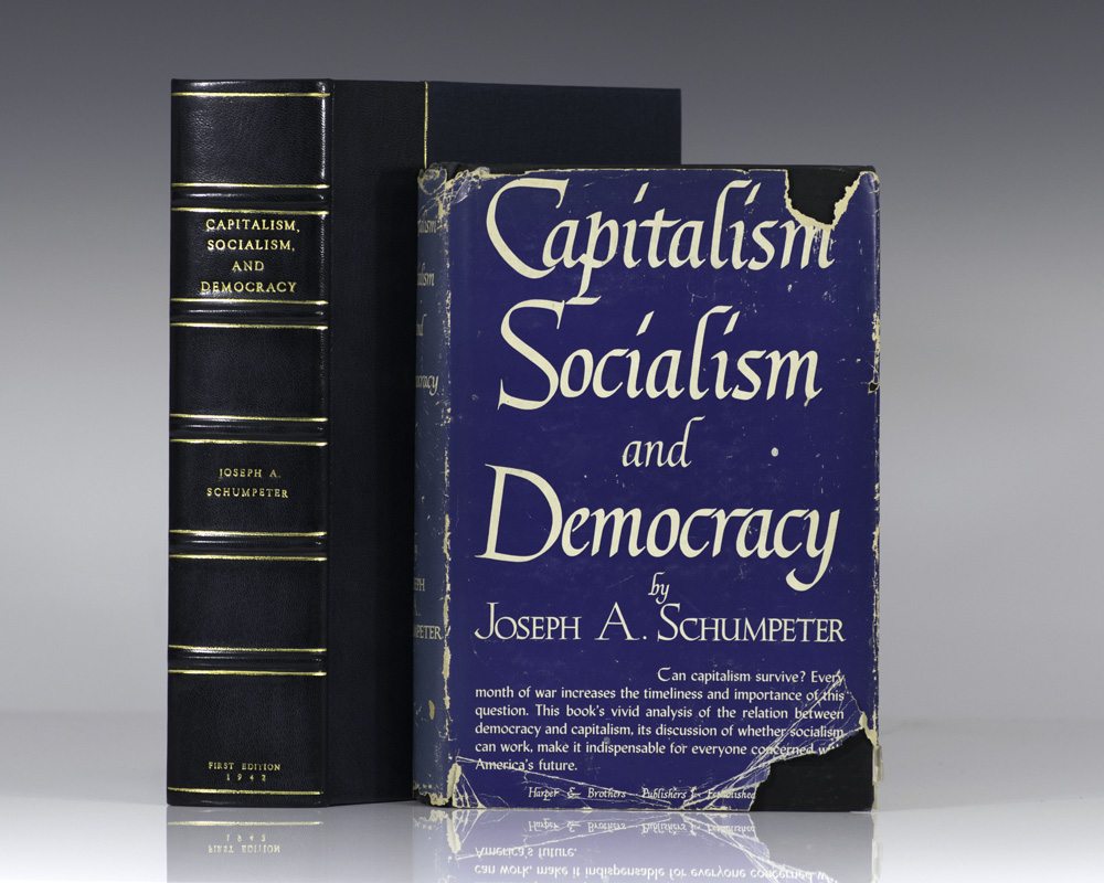 Capitalism Socialism and Democracy.