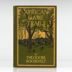 African Game Trails. An Account of the African Wanderings of an American Hunter-Naturalist.