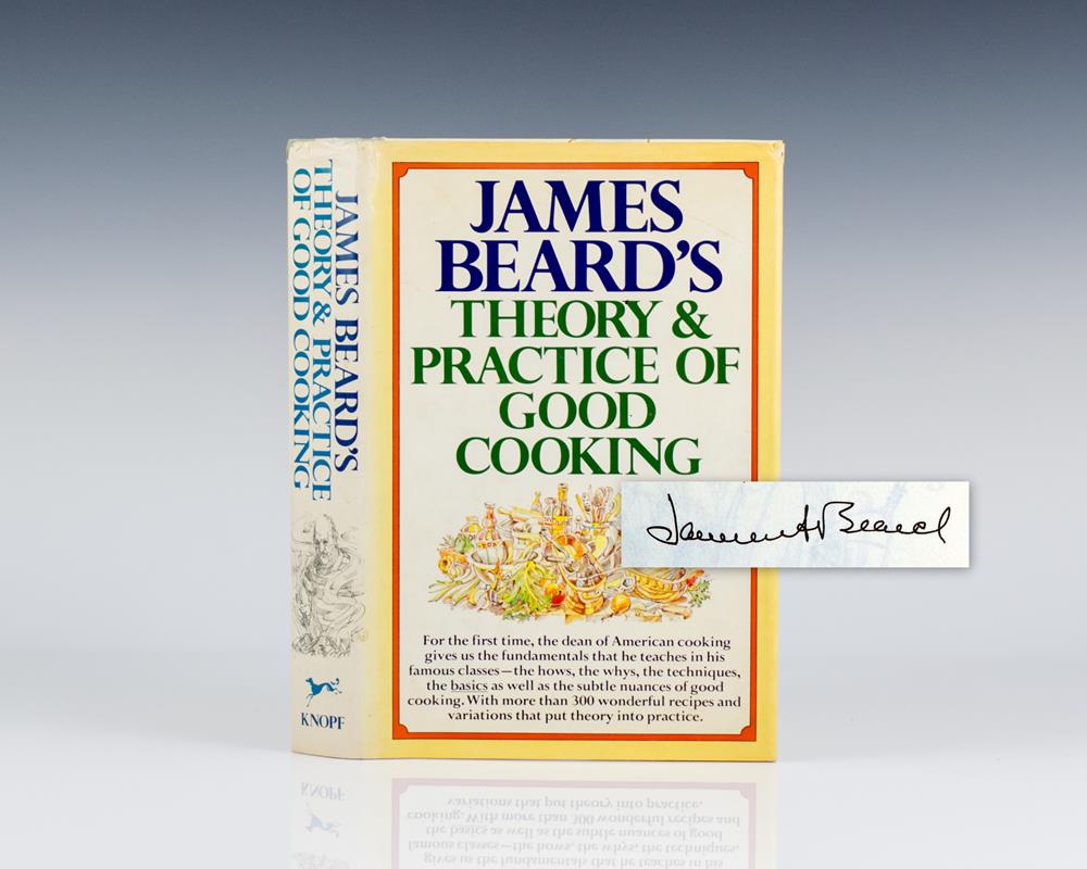 James Beard’s Theory and Practice of Good Cooking.