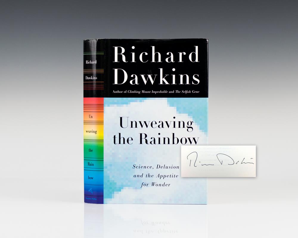 Unweaving the Rainbow: Science, Delusion and the Appetite for Wonder.