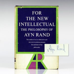 For the New Intellectual: The Philosophy of Ayn Rand.