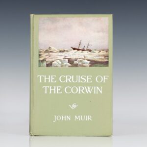 The Cruise of the Corwin: Journal of the Arctic Expedition of 1881 In Search of De Long and the Jeannette.
