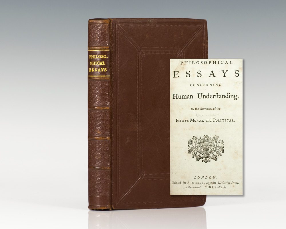 Philosophical Essays Concerning Human Understanding By the Author of the Essays Moral and Political.