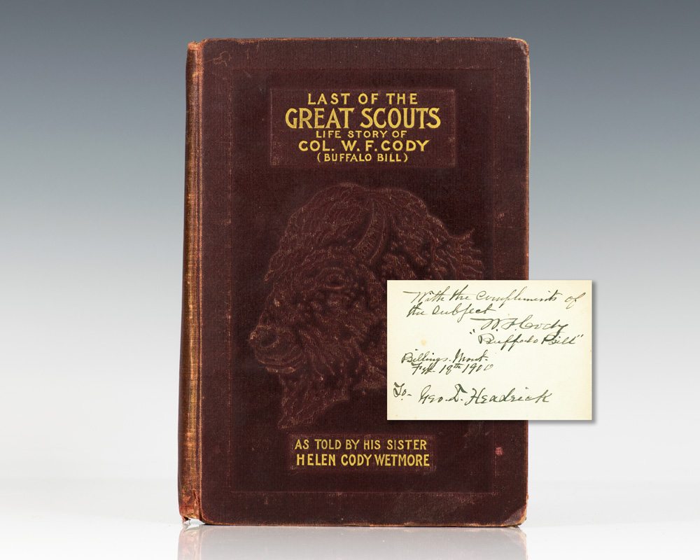 Last of the Great Scouts: Life Story of Col. W.F. Cody (Buffalo Bill).