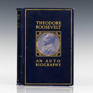 Theodore Roosevelt: An Autobiography.