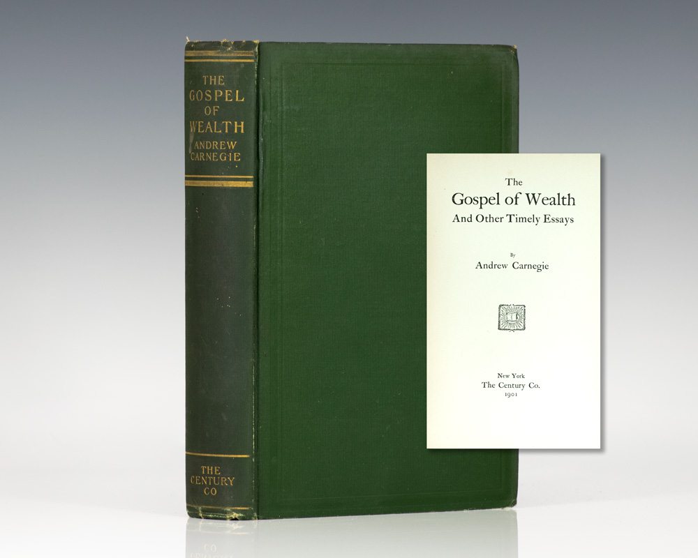 The Gospel of Wealth and Other Timely Essays.