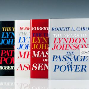 The Years of Lyndon Johnson: The Path To Power, Means of Ascent, Master of the Senate, Passage To Power.