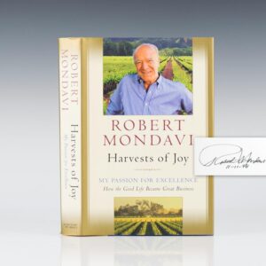 Harvest of Joy: My Passion For Excellence How the Good Life Became Great Business.