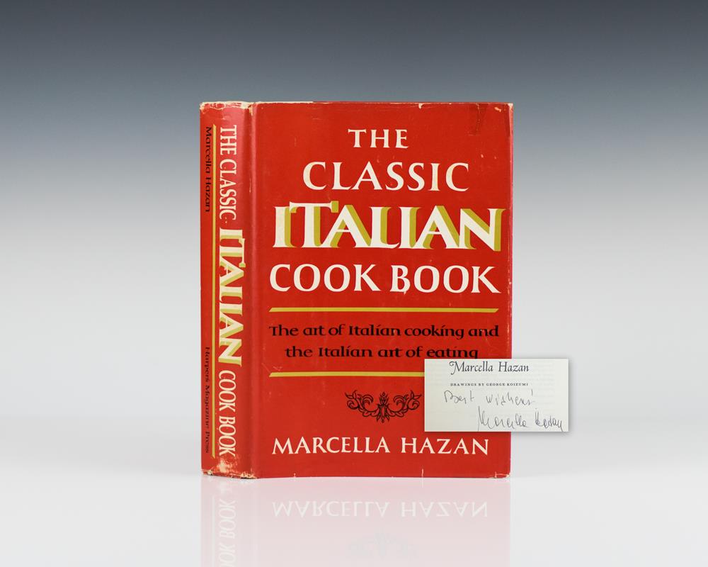 The Classic Italian Cookbook: The Art of Italian Cooking and the Italian Art of Eating.