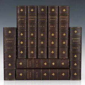 The Writings of Thomas Jefferson: Being His Autobiography, Correspondence, Reports, Messages, Addresses, and Other Writings, Official and Private.