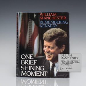 Remembering Kennedy: One Brief Shining Moment.