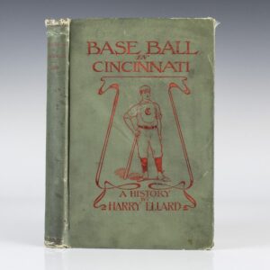 Baseball In Cincinnati: A History.