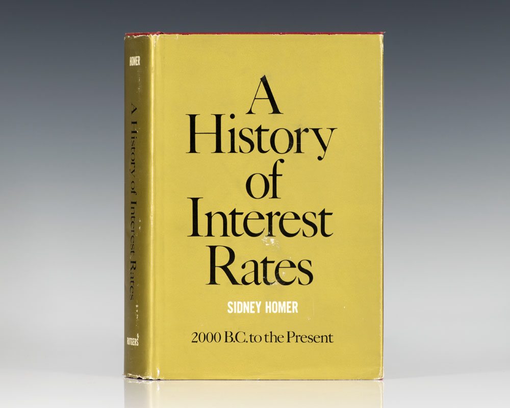 A History of Interest Rates: 2000 B.C. to the Present.