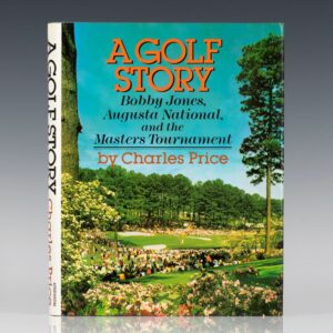 A Golf Story: Bobby Jones, Augusta National, and the Masters Tournament.