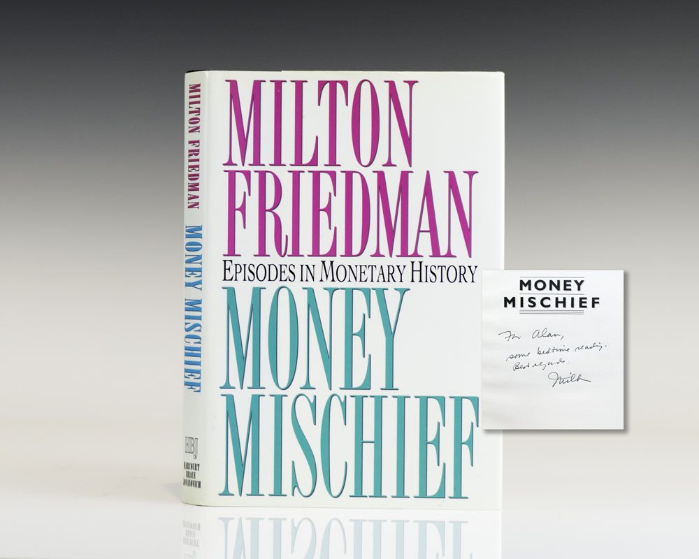 Money Mischief: Episodes in Monetary History.