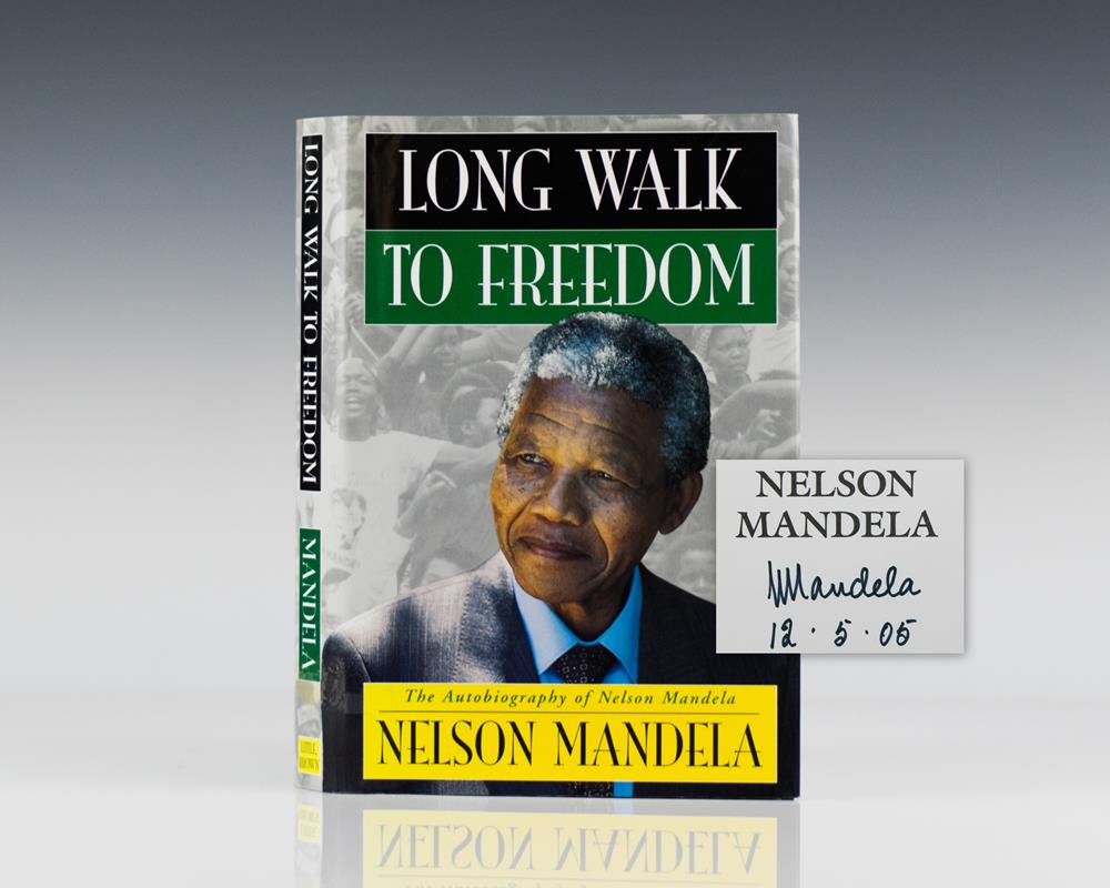 Long Walk To Freedom: The Autobiography of Nelson Mandela.