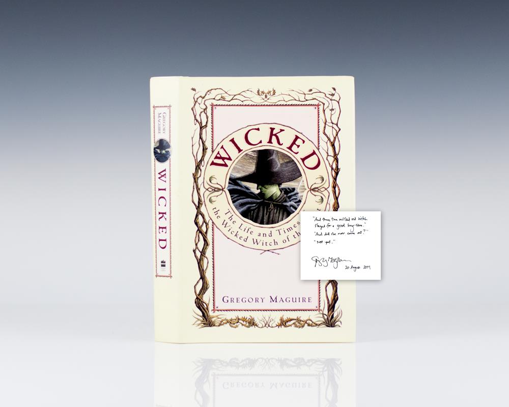 Wicked: The Life and Times of the Wicked Witch of the West.