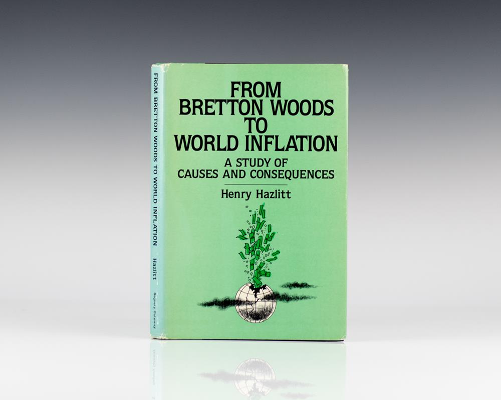 From Bretton Woods to World Inflation: A Study of the Causes and Consequences .