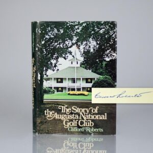 The Story of the Augusta National Golf Club