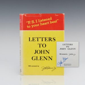 Letters to John Glenn: "P.S. I Listened to Your Heartbeat".