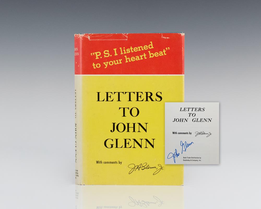 Letters to John Glenn: "P.S. I Listened to Your Heartbeat".