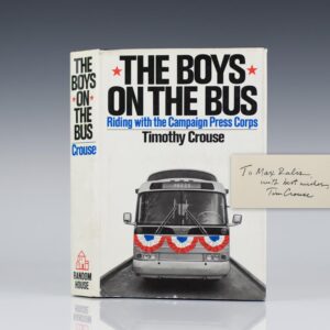 The Boys on the Bus: Riding with the Campaign Press Corps.