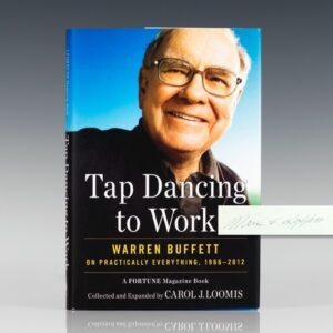 Tap Dancing to Work: Warren Buffett on Practically Everything.