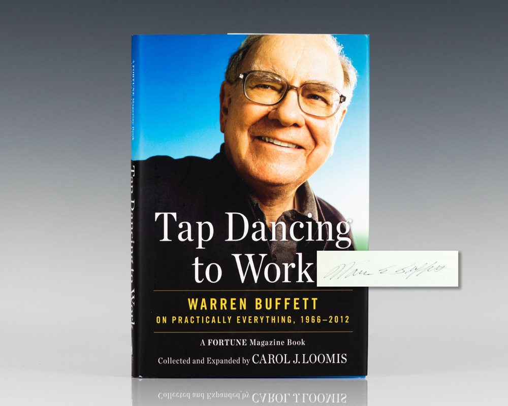 Tap Dancing to Work: Warren Buffett on Practically Everything.