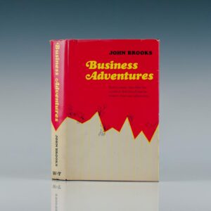 Business Adventures: Twelve Classic Tales From the Worlds of Wall Street and the Modern American Corporation.