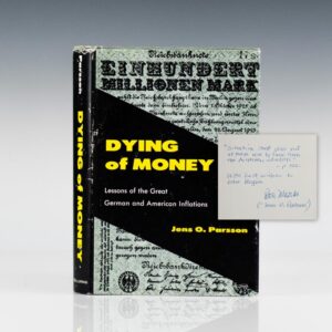 Dying of Money: Lessons of the Great German and American Inflations.