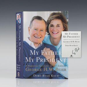 My Father My President: A Personal Account of the Life of George H.W. Bush.