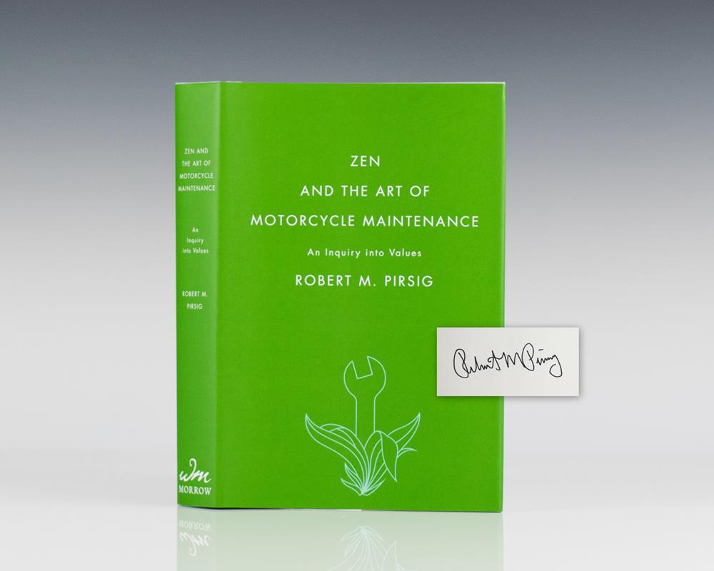 Zen and the Art of Motorcycle Maintenance: An Inquiry into Values.